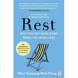 Rest: Why You Get More Done When You Work Less de Alex Soojung-Kim Pang