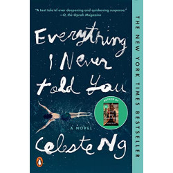 Everything I Never Told You: A Novel de Celeste Ng